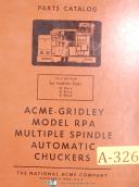 Acme-Acme Gridley-Gridley-National Acme-Acme Gridley Model RPA, Multiple Spindle Auto Chuckers, Parts Manual Year (1953)-RPA-RPA-4 10\"-RPA-6 8\"-RPA-8 6\"-01